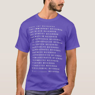 愛あなたの隣人あなたの移民の隣人あなたの黒 Tシャツ