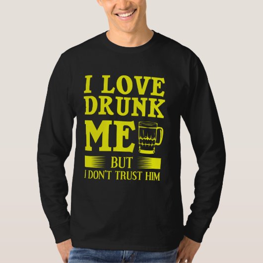 愛おもしろいし飲てはいるが彼を信用せぬ Tシャツ (正面)