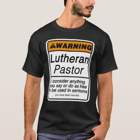 愛おもしろい者の警告ルター派の聖職者のための牧師 Tシャツ (正面)