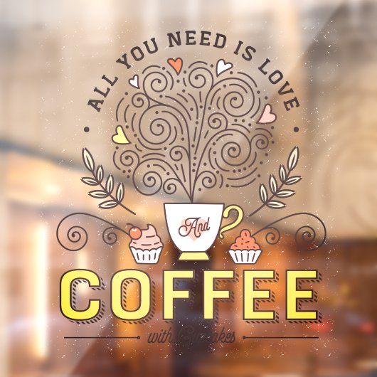 愛がすべて コーヒーとカップケーキのビジネス ウィンドウサイン (シート2)