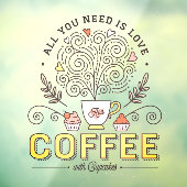 愛がすべて コーヒーとカップケーキのビジネス ウィンドウサイン (シート3)