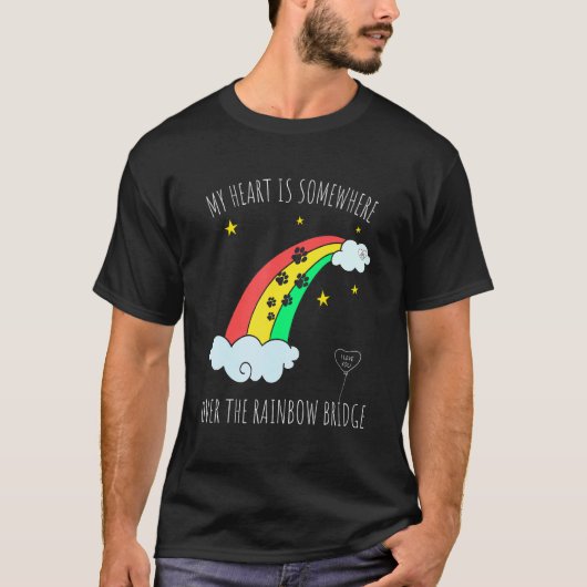 愛しい猫や犬を失った悲しみ 虹の橋のテーマ Tシャツ (正面)