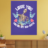 愛してよ、あなたは私のリブメイト骨格バレンタイン キャンバスプリント (インサイチュ (リビング))