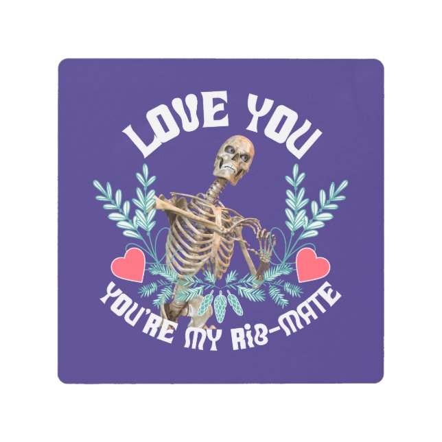 愛してよ、あなたは私のリブメイト骨格バレンタイン メタルプリント (正面)