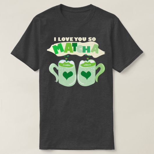 愛してるよ抹茶3 Tシャツ (デザイン正面)