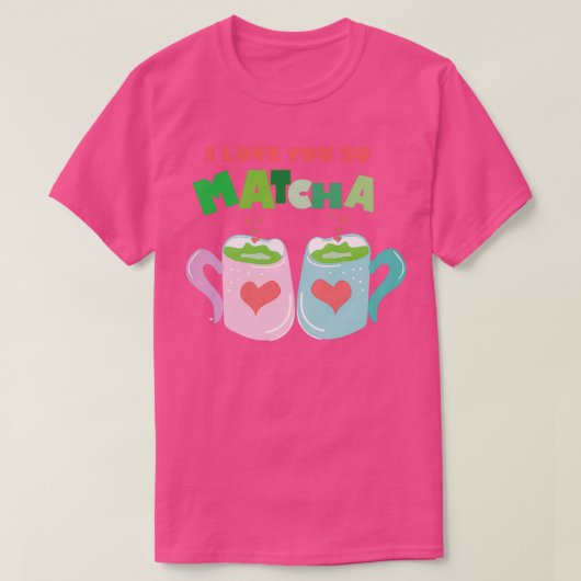 愛してるよ抹茶4 Tシャツ (デザイン正面)