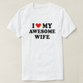 愛してる最高の妻 Tシャツ