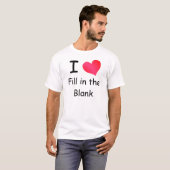 愛してる(好きなものを埋めてね)Tシャツ Tシャツ (正面フル)
