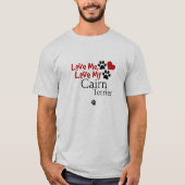 愛して私のケアン・テリアを愛して Tシャツ (正面)