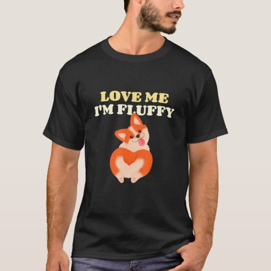 愛して!私フワフワのコーギーお尻 Tシャツ (正面)