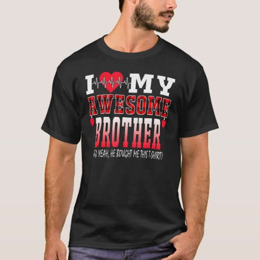 愛すべき兄貴が俺にくれたTシャツ Tシャツ (正面)