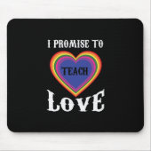 愛すると約束す教える | LGBTQ |先生 |虹 マウスパッド (正面)