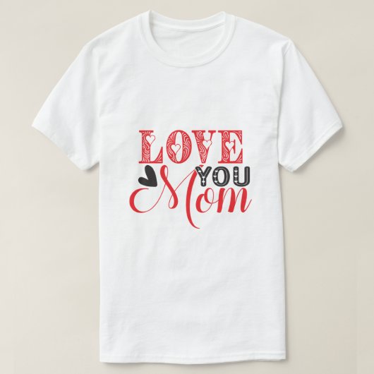 愛するママへ ハートフルな母の日デザイン Tシャツ (デザイン正面)