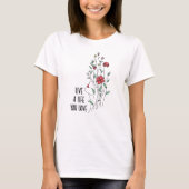 愛する人生を生きよう ワイルドフラワー Tシャツ (正面)