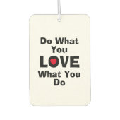 愛する何をあなたが愛することを行う引用文タイポグラフィ カーエアーフレッシュナー (正面)