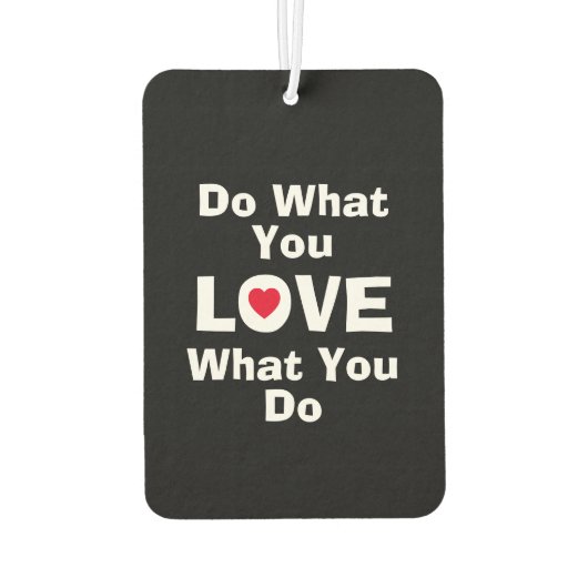 愛する何をあなたが愛することを行う引用文タイポグラフィ カーエアーフレッシュナー (裏面)