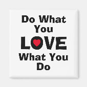 愛する何をあなたが愛することを行う引用文タイポグラフィ マグネット (正面)