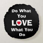 愛する何をあなたが愛することを行う引用文タイポグラフィ ラウンドクッション (正面)