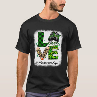 愛する女性の教授Messy Bun St Patrick Tシャツ