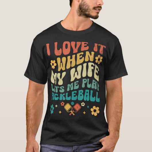 愛する妻がいるからピクルボールができる H Tシャツ (正面)