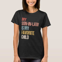 愛する息子は私のお気に入りの子供、レトロなユーモア  Tシャツ