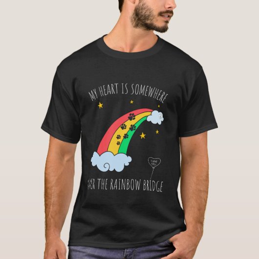 愛する猫や犬の旅立ち 虹の橋のテーマ Tシャツ (正面)