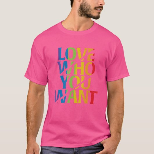 愛する誰が欲しいプライドLGBTゲイレズビアン Tシャツ (正面)