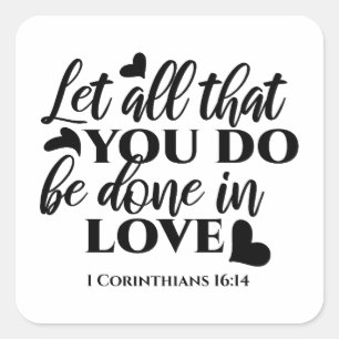 愛で全てを成し遂げよう – 1 Cor 16:14 スクエアシール
