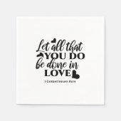 愛で全てを成し遂げよう – 1 Cor 16:14 スタンダードカクテルナプキン (正面)