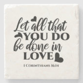 愛で全てを成し遂げよう – 1 Cor 16:14 ストーンコースター (正面)