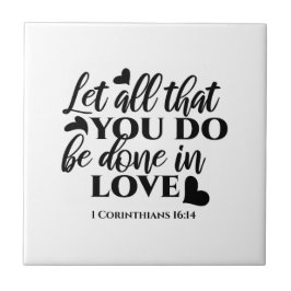 愛で全てを成し遂げよう – 1 Cor 16:14 タイル