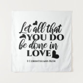 愛で全てを成し遂げよう – 1 Cor 16:14 タペストリー (正面)