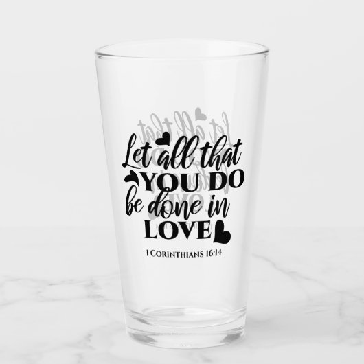 愛で全てを成し遂げよう – 1 Cor 16:14 タンブラーグラス (正面)