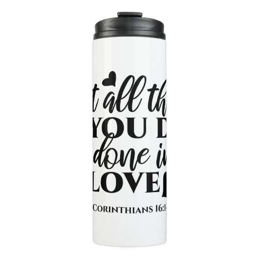 愛で全てを成し遂げよう – 1 Cor 16:14 タンブラー (正面)