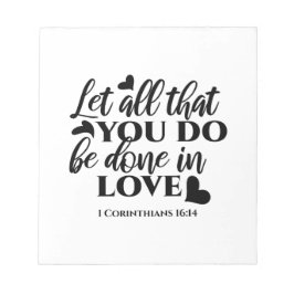 愛で全てを成し遂げよう – 1 Cor 16:14 ノートパッド