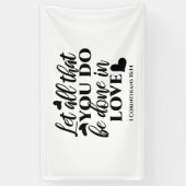 愛で全てを成し遂げよう – 1 Cor 16:14 横断幕 (縦)