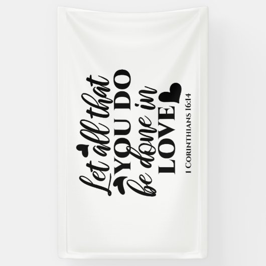 愛で全てを成し遂げよう – 1 Cor 16:14 横断幕 (縦)