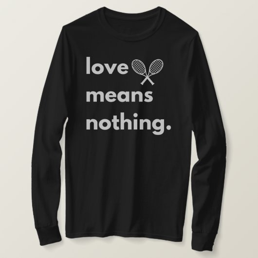 愛とはTシャツではなく、テニス愛好家への贈り物。 Tシャツ (デザイン正面)