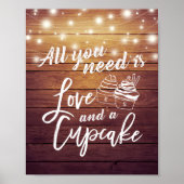 愛とカップケーキだけが必要です ウェディングサイン ポスター (正面)