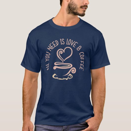 愛とコーヒーさえあれば Tシャツ (正面)