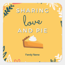 愛とパイの共有 – カスタム家族の名前 スクエアシール