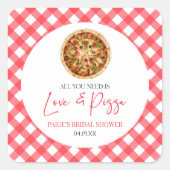 愛とピザだけが必要 - ウェディングシャワー スクエアシール (正面)