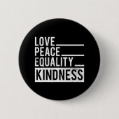 愛と平和の平等の親切な贈りやる気を起こさせる物 缶バッジ (正面)