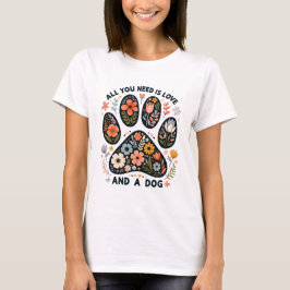 愛と犬があればそれでいい Tシャツ