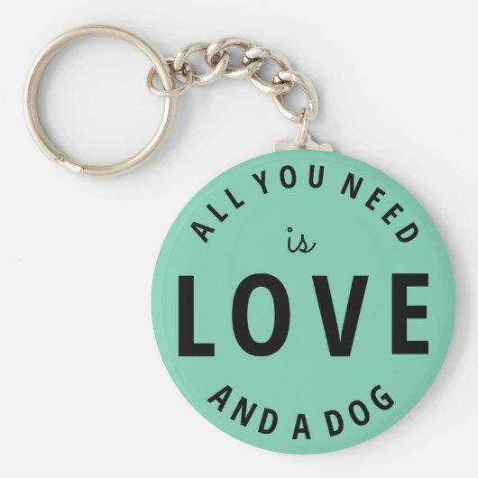 『愛と犬しか必要としない』 キーホルダー (正面)