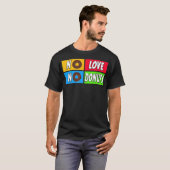 愛なし、ドーナツ菓子なし Tシャツ (正面フル)