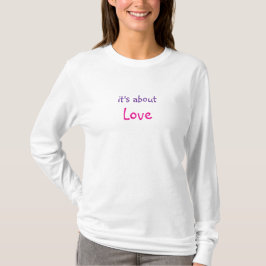 愛についてのメッセージTシャツ Tシャツ