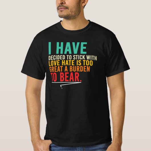 愛にとどまることに決めた Tシャツ (正面)