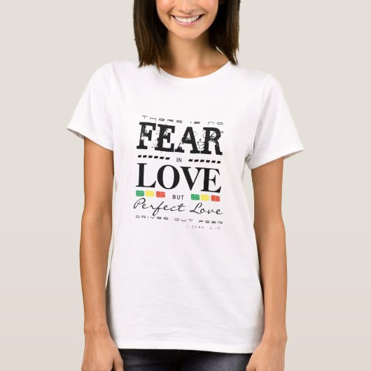愛に恐怖を感じない Tシャツ (正面)