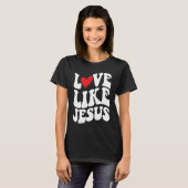 愛のようにイエスのクリスチャン信仰の神の宗教 Tシャツ (正面フル)